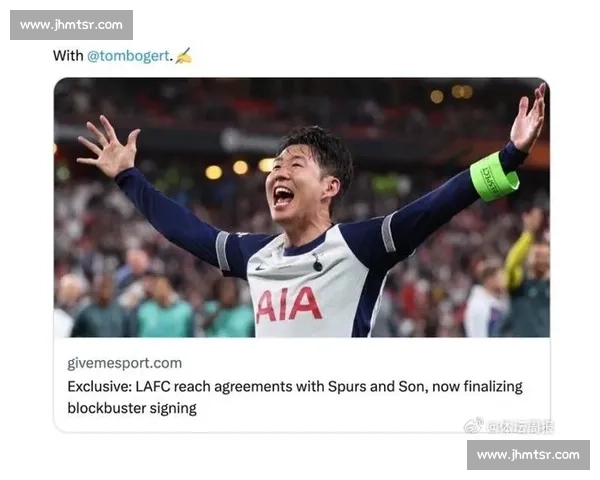 孙兴慜沙特转会升温！经纪人密切联系中东，将与新帅弗兰克敲定未来